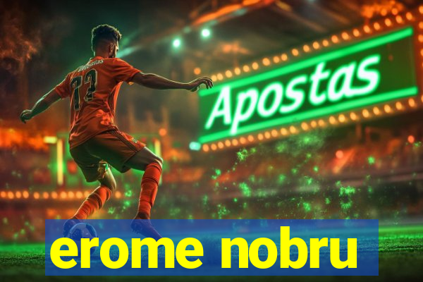 erome nobru